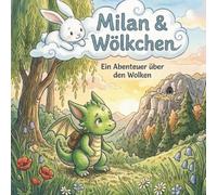 Milan und Wölkchen: Ihr erstes gemeinsames Abenteuer