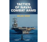 Milan Vego Tactics of Naval Combat Arms (Copertina rigida) (PRESALE 18/12/2025)