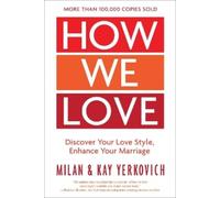 Milan Yerkovich How We Love: Discover your Love Style, Enhance your (Tascabile)
