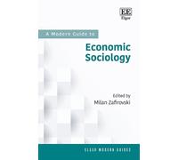 Milan Zafirovski A Modern Guide to Economic Sociology (Copertina rigida)