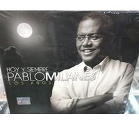 Milanes, Pablo - Hoy Y Siempre Pablo Milanes Los Anos