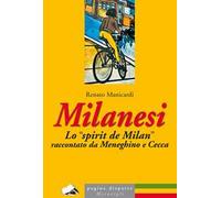 Milanesi. Lo «spirit de Milan» raccontato da Meneghino e Cecca