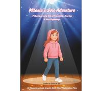 Milania's Solo Adventure: A Heartwarming Tale of Friendship, Courage, & New Beginnings