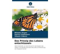 Milanko Stupar Vitomir Vidovic Slavica S Das Prinzip des Lebens ents (Tascabile)