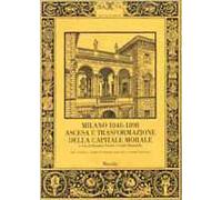 Milano 1848-1898. Ascesa e trasformazione della capitale morale. Vol. 2