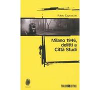 Milano 1946: delitti a Città Studi