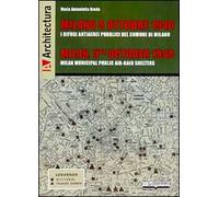 Milano 5 ottobre 1940. I rifugi antiaerei pubblici del comune di Milano. Ediz. italiana, inglese, francese e tedesca