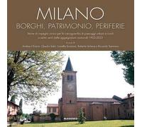 Milano. Borghi, patrimonio, periferie