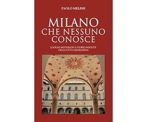 Milano che nessuno conosce