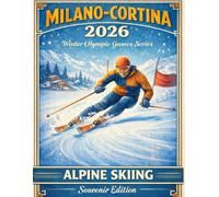 Milano-Cortina 2026: Alpine Skiing (Vintage Alpine Games Series)