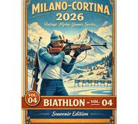Milano-Cortina 2026: Biathlon (Vintage Alpine Games Series)