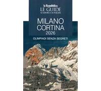 Milano Cortina. Le guide ai sapori e ai piaceri