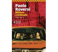 Milano criminale. Città rossa (Vol. 1)