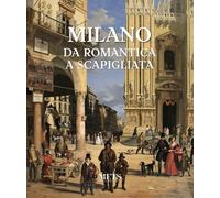 Milano. Da romantica a scapigliata - [METS Percorsi D'Arte]