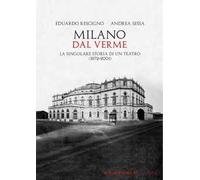 Milano. Dal Verme. La singolare storia di un Teatro (1872-2001)