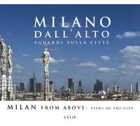 Milano dall'alto. Sguardi sulla città. Ediz. italiana e inglese [Hardcover] [Oct