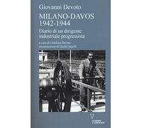 Milano-Davos 1942-1944. Diario di un dirigente industriale progressista