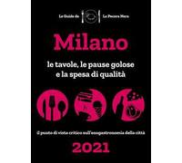 Milano de La Pecora Nera 2021. Le tavole, le pause golose e la spesa di qualità