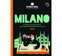Milano de La Pecora Nera 2025. Ristoranti, pause golose e spesa di qualità. Con