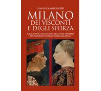 Milano dei Visconti e degli Sforza