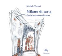 Milano di carta. Guida letteraria della città. Con Carta geografica ripieg...