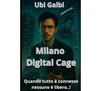 Milano Digital Cage: Quando tutto è connesso, nessuno è libero!