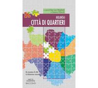 Milano è. Città di quartieri