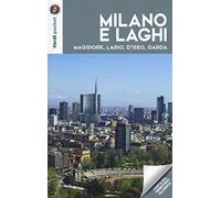 Milano e laghi. Maggiore, Lario, d'Iseo, Garda. Con Carta geografica ripiegata