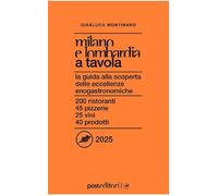 Milano e Lombardia a tavola 2025. La guida alla scoperta delle eccellenze ...