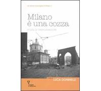 Milano è una cozza. Storie di trasformazioni