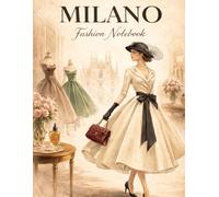 Milano - Fashion Notebook: Italian Style Collection | 100 Lined Pages | Elegant Journal Inspired by Milan Fashion