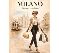 Milano - Fashion Notebook: Italian Style Collection | 100 Lined Pages | Elegant Journal Inspired by Milan Fashion