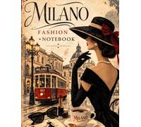 Milano - Fashion Notebook: Italian Style Collection | 100 Lined Pages | Elegant Journal Inspired by Milan Fashion