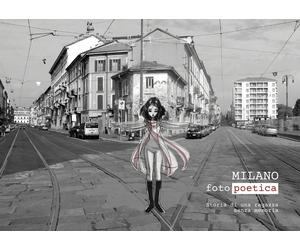 Milano Fotopoetica - Giuseppe Bartorilla, Monica Marelli, Caterina Giorgetti