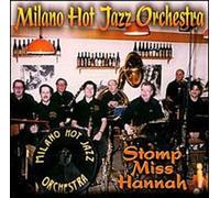 Milano Hot Jazz Orchestra - Stomp Miss Hannah