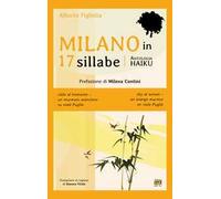Milano in 17 sillabe. Ediz. italiana e inglese