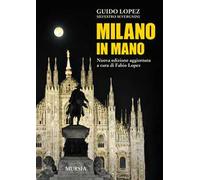 Milano in mano. Nuova ediz.