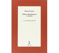 Milano-Mauthausen e ritorno