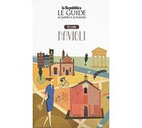 Milano. Navigli. Le guide ai sapori e ai piaceri