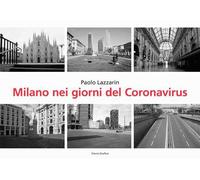 Milano nei giorni del coronavirus