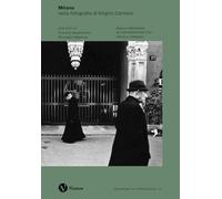 Milano nelle fotografie di Virgilio Carnisio