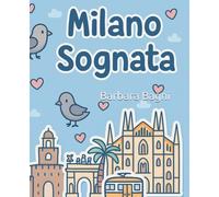 MILANO SOGNATA: Una città magica da colorare