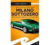 Milano sottozero. 1978, la seconda indagine del commissario Negri