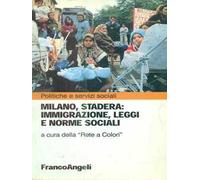 Milano, Stadera: immigrazione, leggi e norme sociali