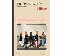 MILANO. THE PASSENGER. PER ESPLORATORI DEL MONDO - AA.VV. - IPERBOREA