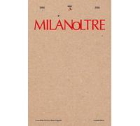 MilanOltre 1986-2016. Ediz. illustrata - De Pace R. (cur.); Tomassini S. (cur.)