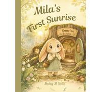 Mila's First Sunrise: A Gentle First-Day-at-School Story for Ages 3-6