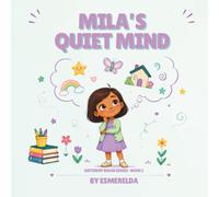 Mila's Quiet Mind: A Different Brain Story About Daydreamers