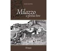 Milazzo a penna biro. Ediz. illustrata