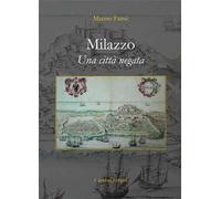 Milazzo. Una città negata